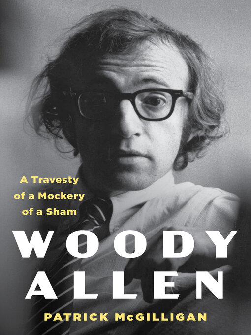 Title details for Woody Allen by Patrick McGilligan - Wait list